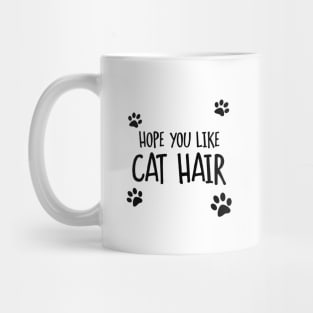 Hope You Like Cat Hair Mug